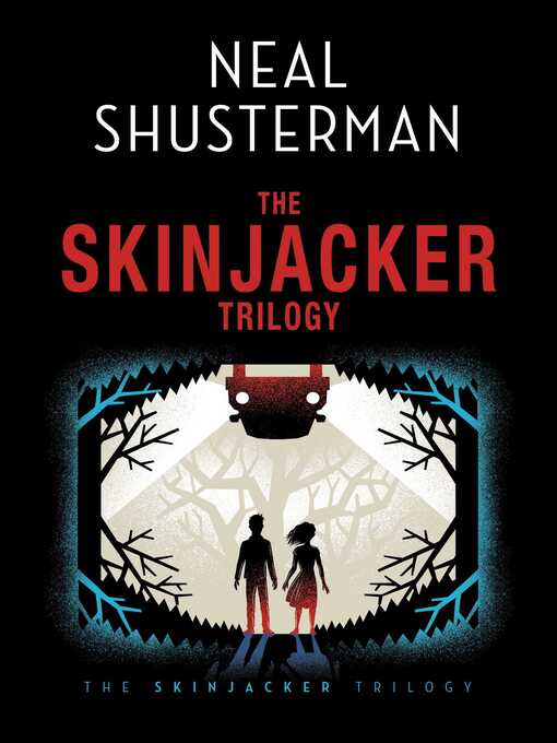 Title details for Neal Shusterman's Skinjacker Trilogy by Neal Shusterman - Wait list